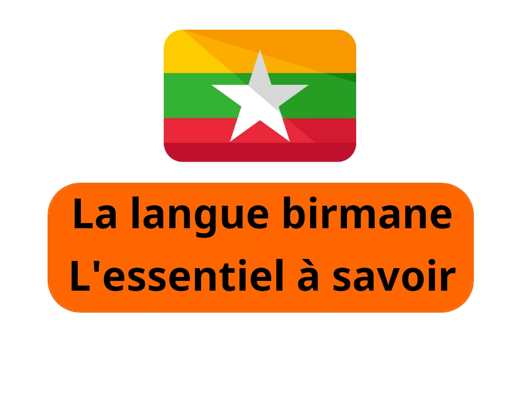 La langue birmane expliqué simplement : présentation