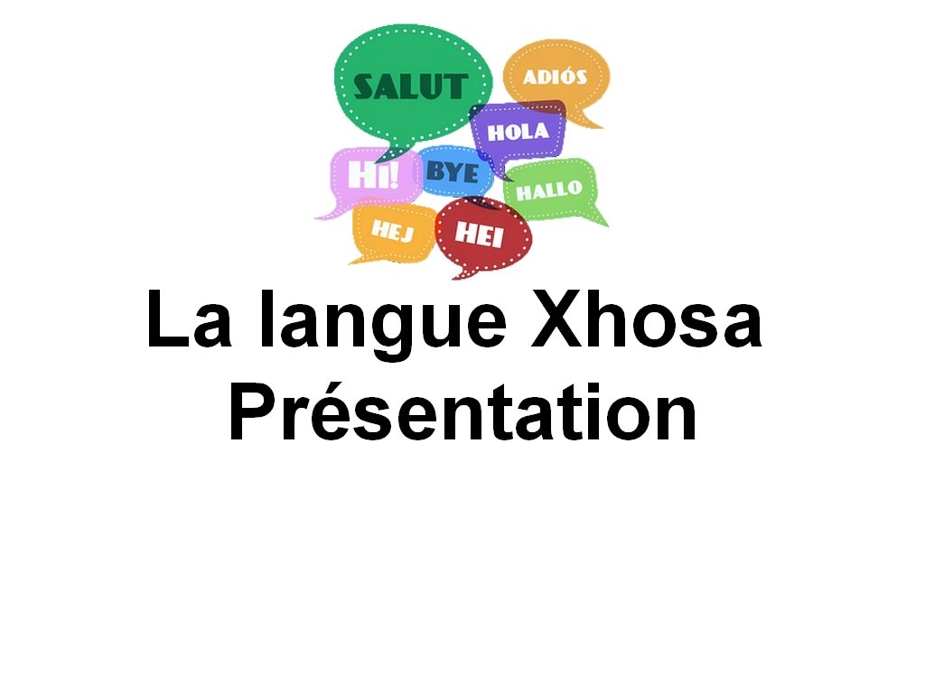 La langue Xhosa expliquée simplement : présentation
